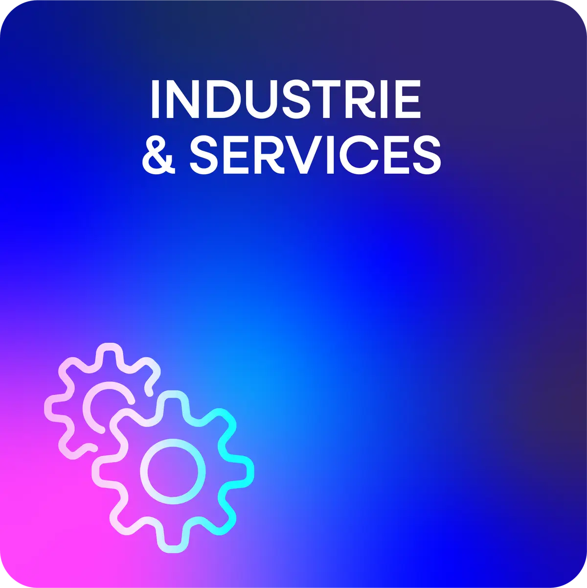 Industries & services Industries & services